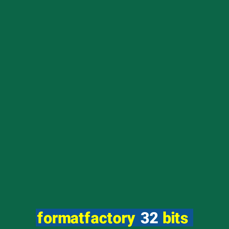 formatfactory 32 bits